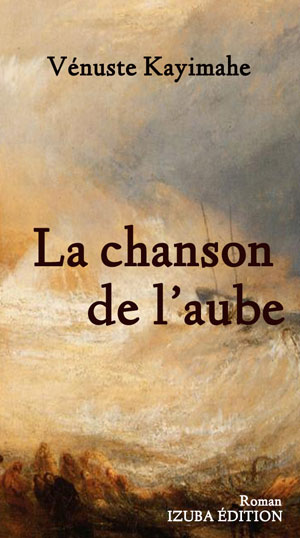 La chanson de l'aube - Vénuste Kayimahe